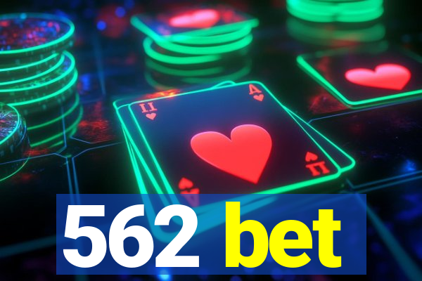 562 bet